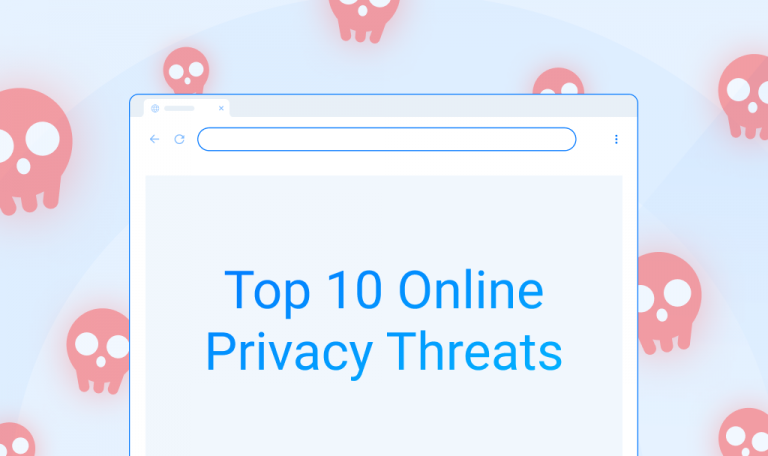 Top 10 Online Privacy Threats