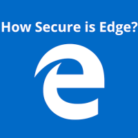 How secure is Microsoft Edge? | Web of Trust Blog